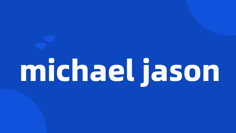 michael jason