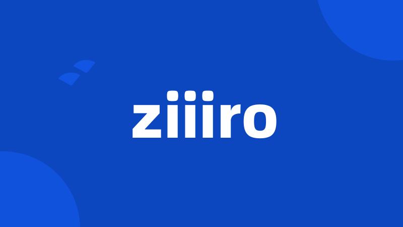 ziiiro