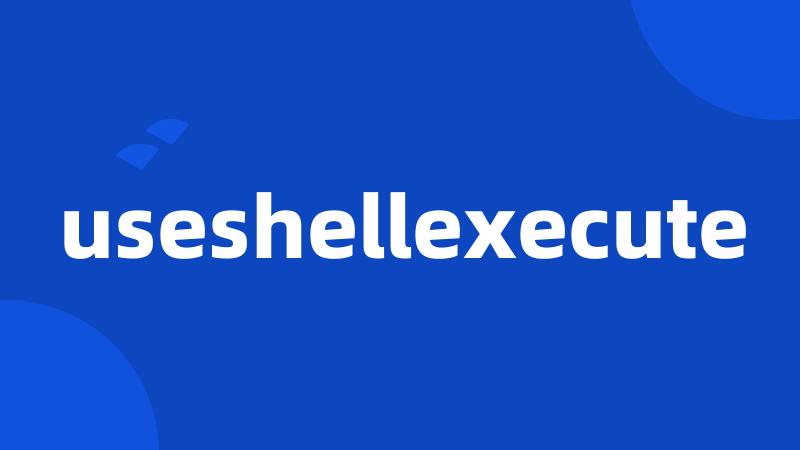 useshellexecute