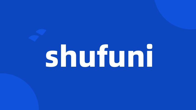 shufuni