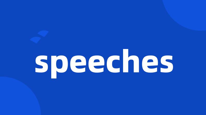 speeches