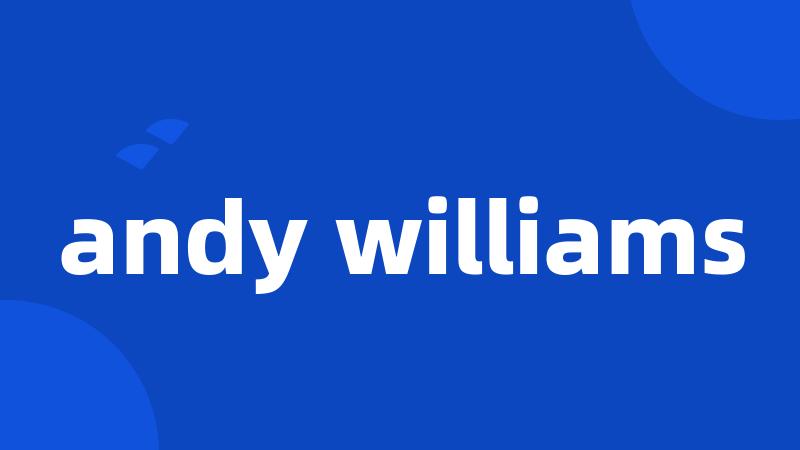 andy williams