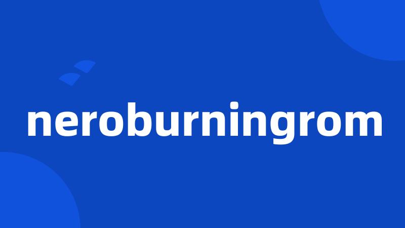 neroburningrom