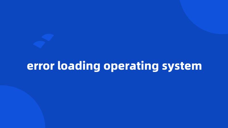 error loading operating system