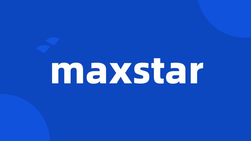 maxstar