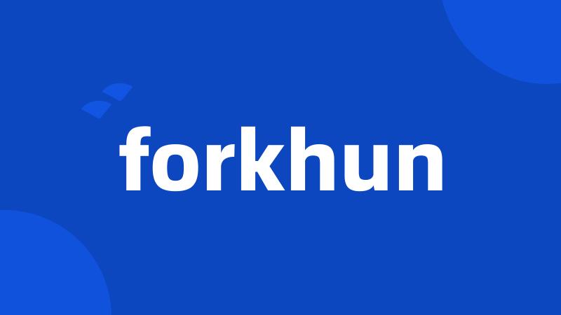 forkhun