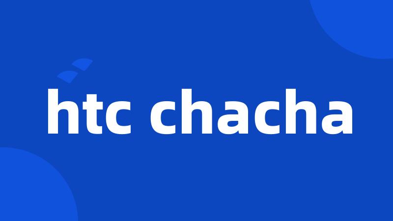 htc chacha