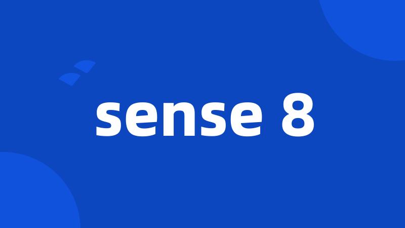 sense 8