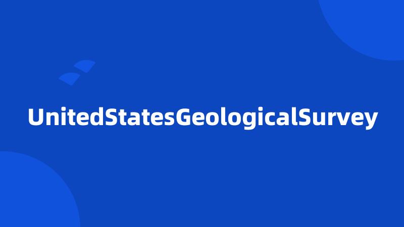 UnitedStatesGeologicalSurvey