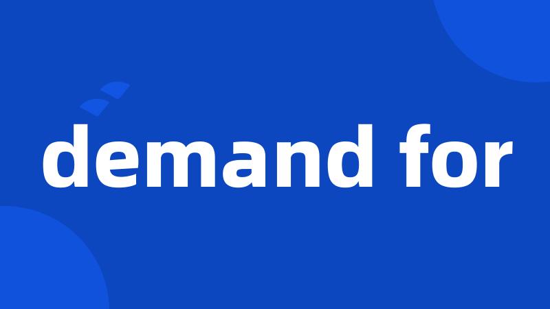 demand for