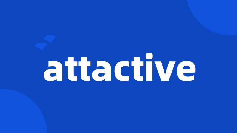 attactive