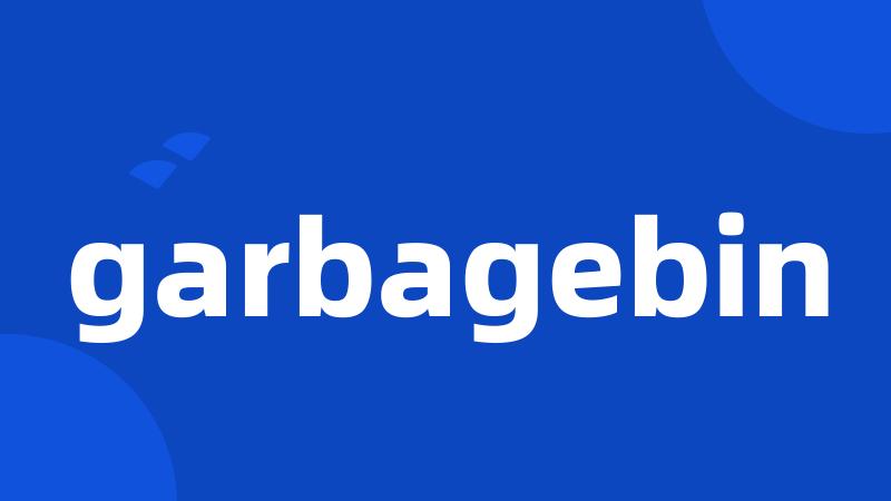 garbagebin