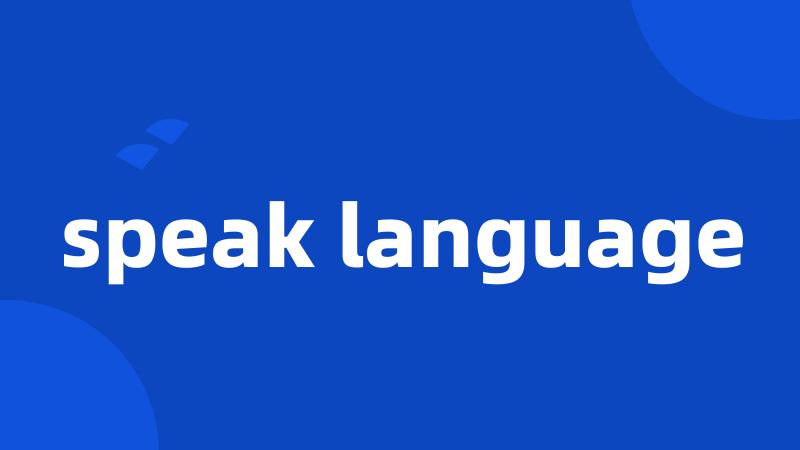 speak language