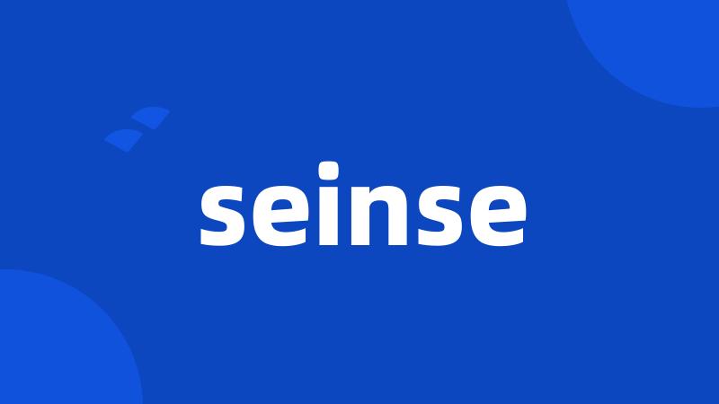 seinse