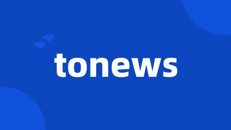 tonews