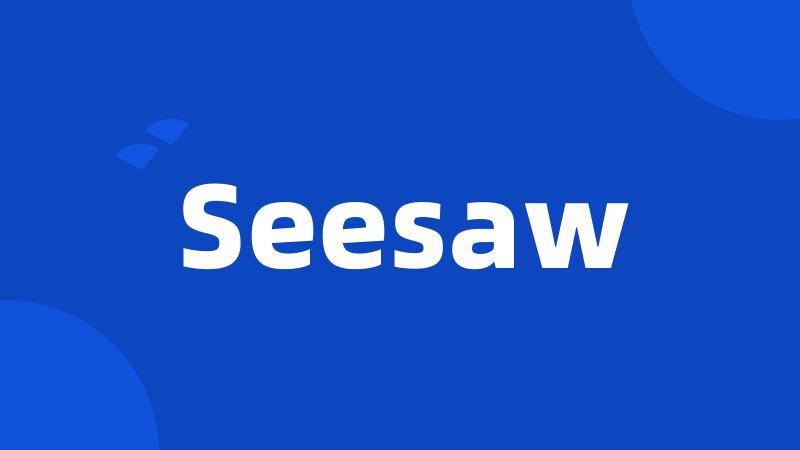 Seesaw