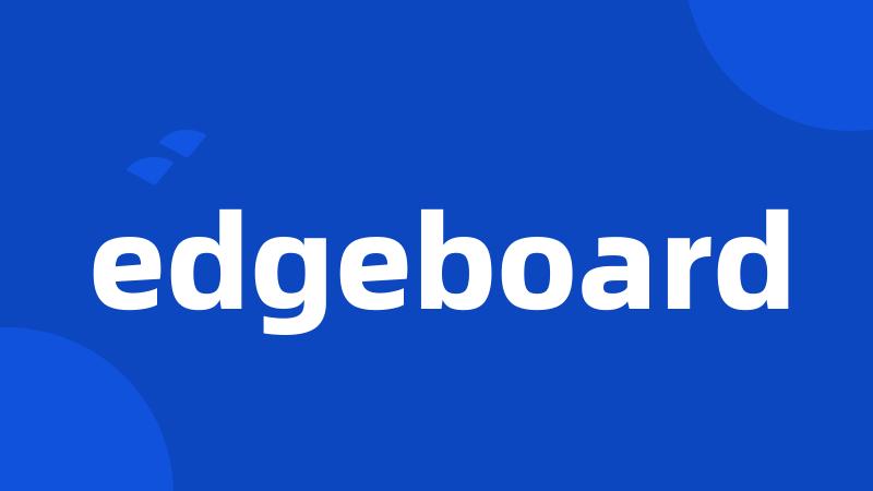 edgeboard