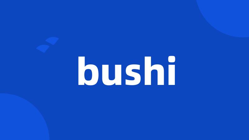 bushi