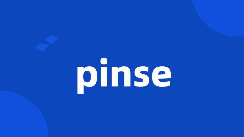 pinse