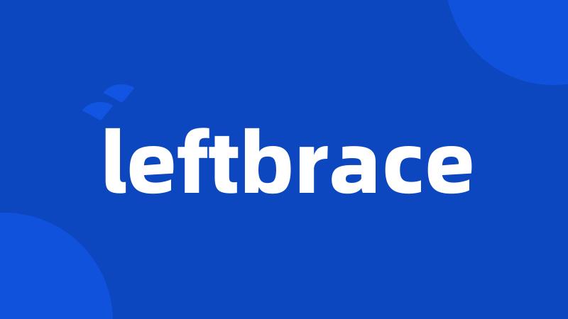 leftbrace