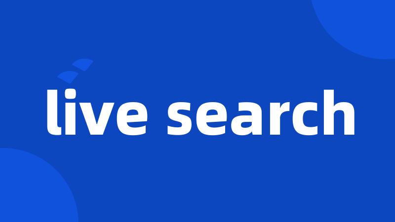 live search