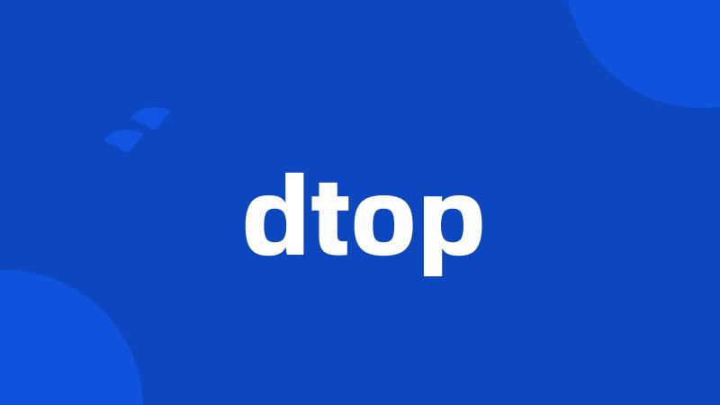 dtop