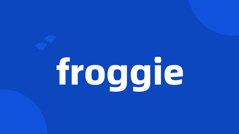 froggie