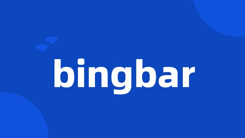 bingbar