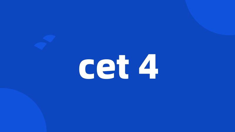 cet 4