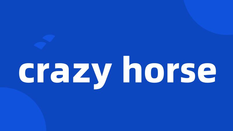 crazy horse