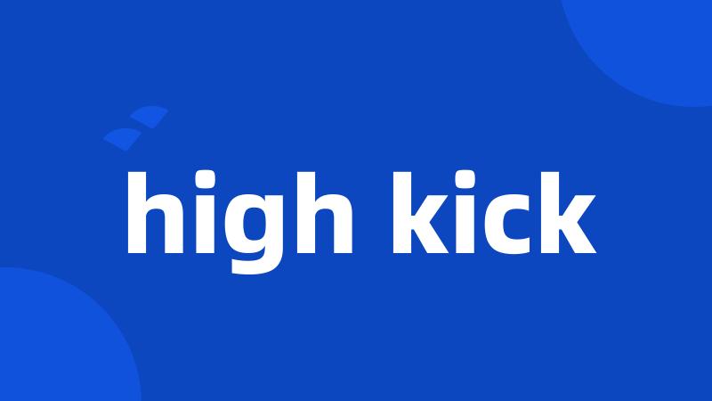 high kick