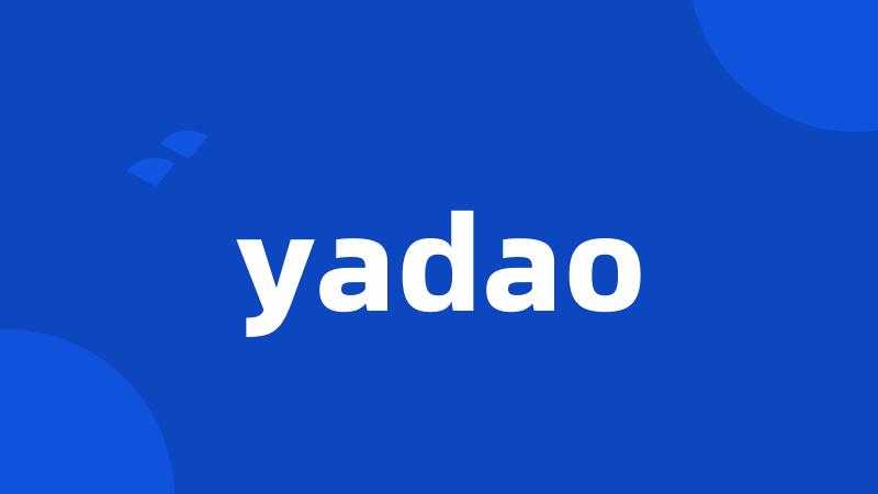 yadao