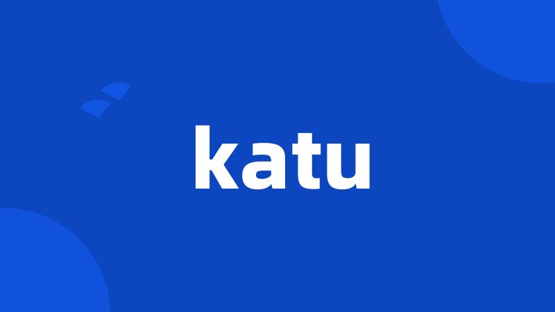 katu