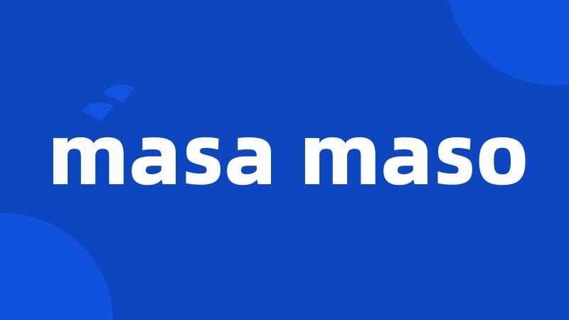 masa maso