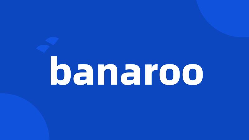 banaroo