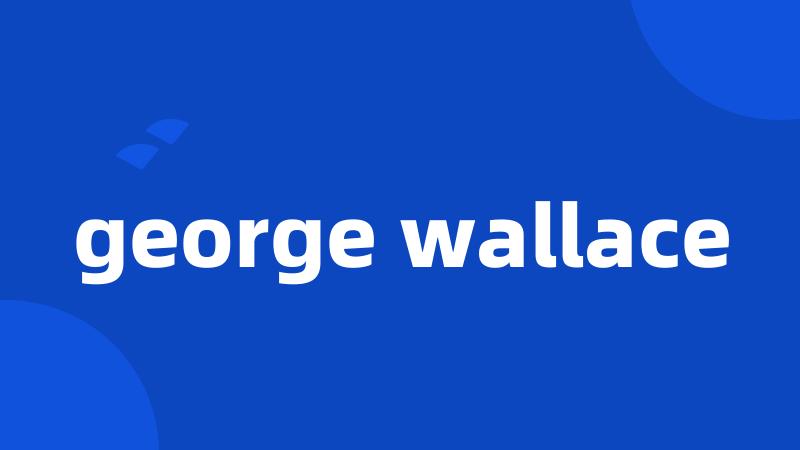 george wallace