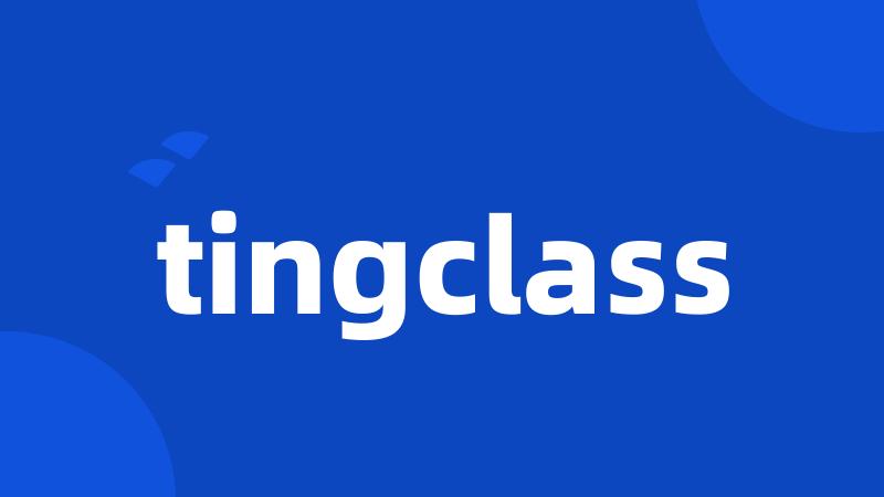 tingclass