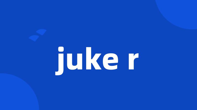 juke r