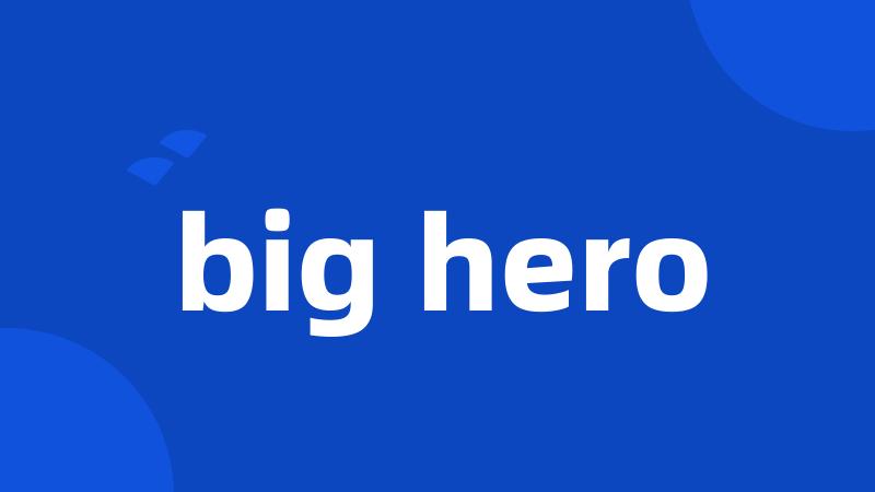 big hero