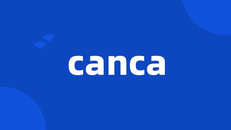 canca