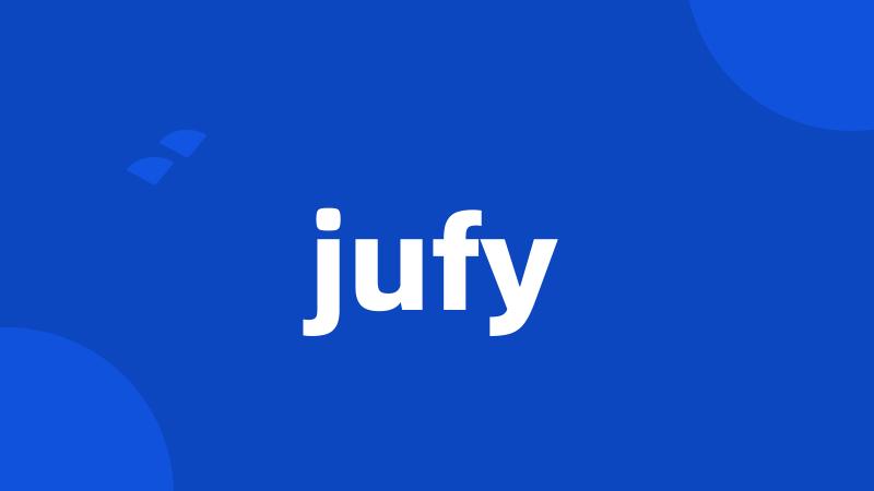 jufy