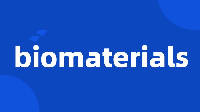 biomaterials
