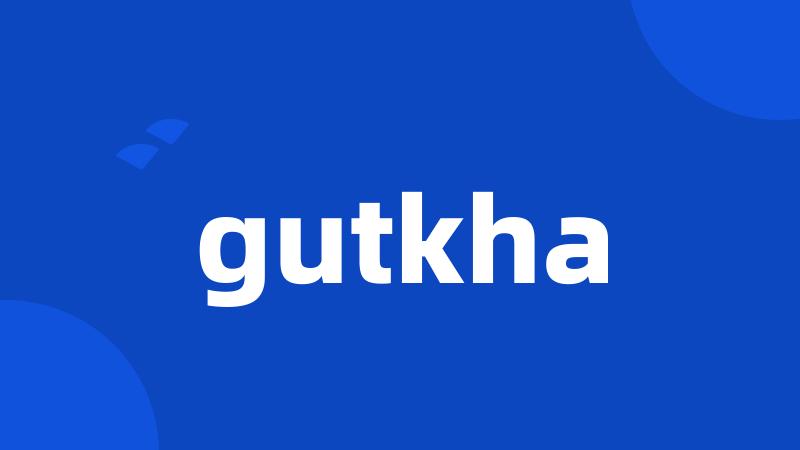 gutkha