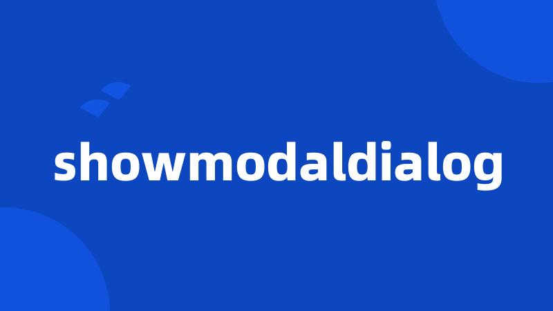 showmodaldialog