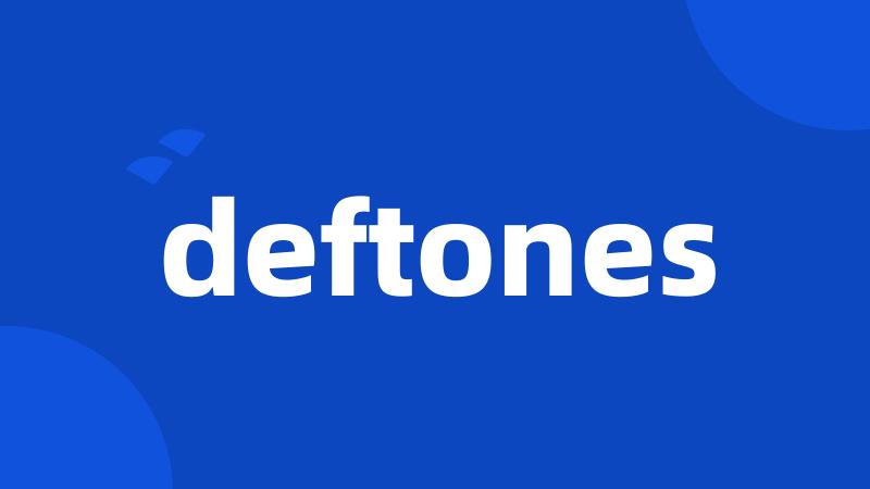 deftones