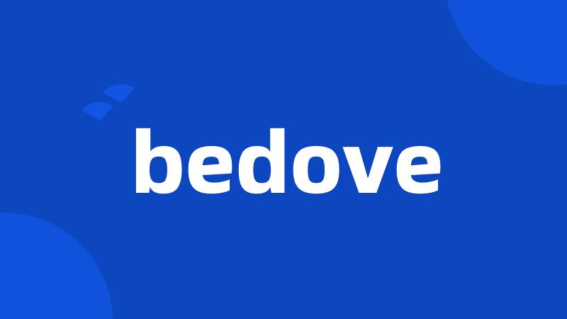 bedove