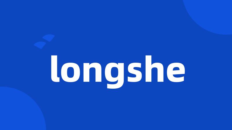 longshe