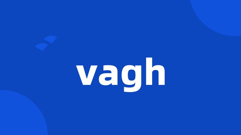 vagh