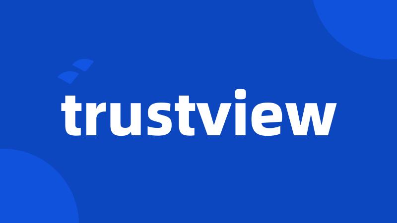 trustview