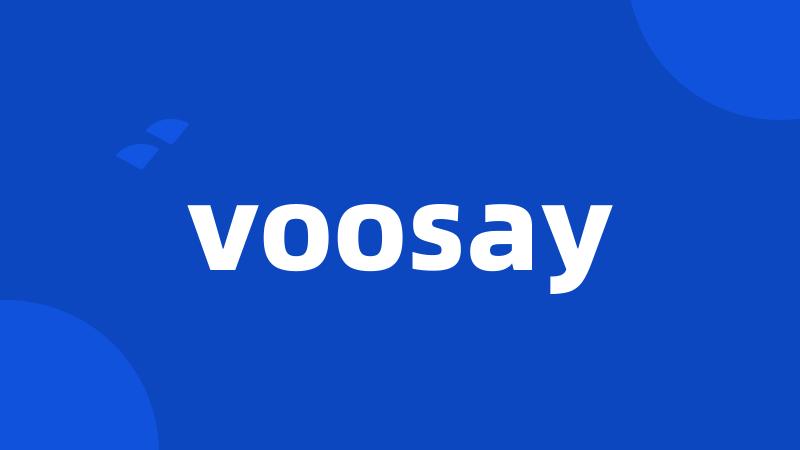 voosay